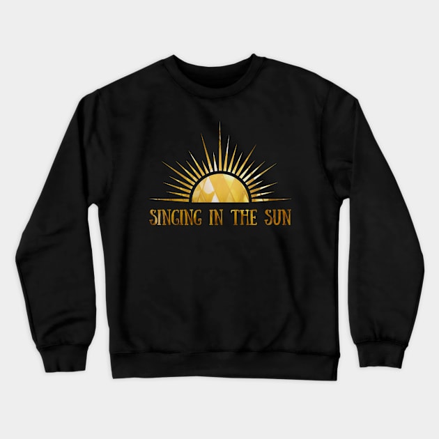 Singing In The Sun - Golden Crewneck Sweatshirt by Celestial Mystery